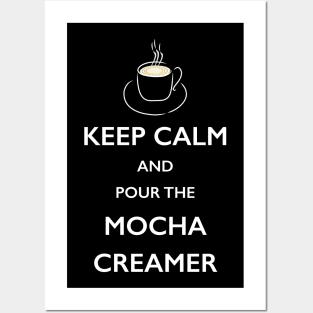 Keep Calm Mocha Creamer Coffee Lover TShirt Posters and Art